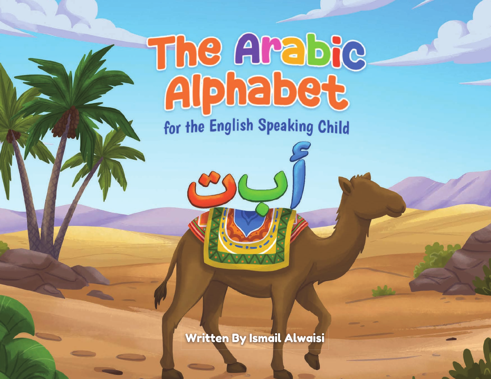 Cover of The Arabic Alphabet: For the English Speaking Child by Ismail Alwaisi